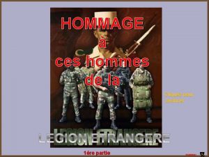 HOMMAGE ces hommes de la Cliquez pour avancer