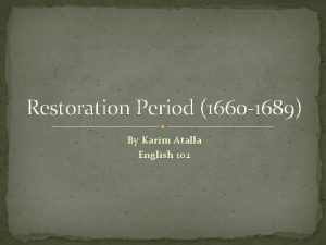 Restoration Period 1660 1689 By Karim Atalla English
