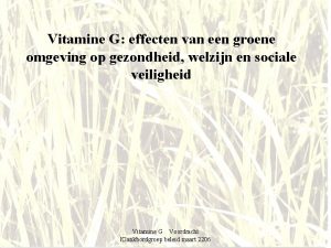 Vitamine G effecten van een groene omgeving op