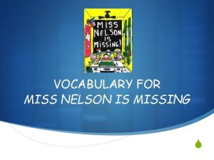 VOCABULARY FOR MISS NELSON IS MISSING S whiz