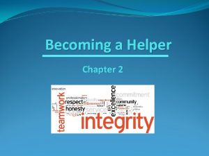 Becoming a Helper Chapter 2 Values What is