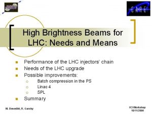 High Brightness Beams for LHC Needs and Means