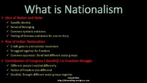 What is Nationalism Idea of Nation and State