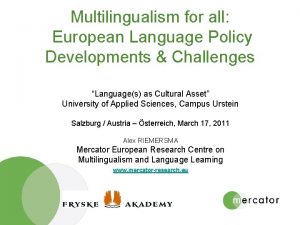 Multilingualism for all European Language Policy Developments Challenges