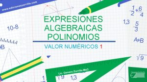 EXPRESIONES ALGEBRAICAS POLINOMIOS VALOR NUMRICOS 1 Valor numricos