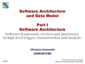 Software Architecture and Data Model Part I Software