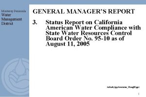 Monterey Peninsula Water Management District GENERAL MANAGERS REPORT