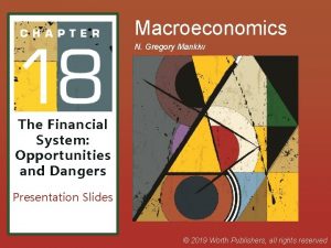 Macroeconomics N Gregory Mankiw The Financial System Opportunities