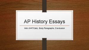 AP History Essays Intro HATCats Body Paragraphs Conclusion