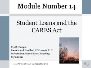 Module Number 14 Student Loans and the CARES