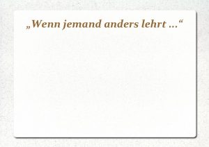 Wenn jemand anders lehrt Verstehst du die Bibel