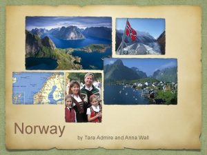 Norway by Tara Admire and Anna Wall Norway