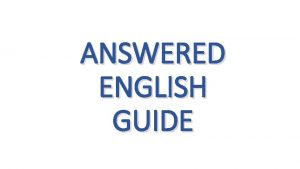 ANSWERED ENGLISH GUIDE General Goodlooking ugly plain handsome