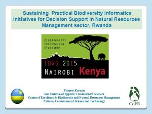 Sustaining Practical Biodiversity Informatics Initiatives for Decision Support