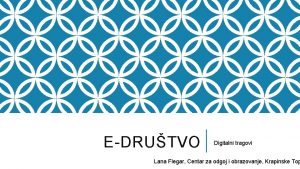 EDRUTVO Digitalni tragovi Lana Flegar Centar za odgoj