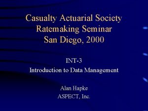 Casualty Actuarial Society Ratemaking Seminar San Diego 2000