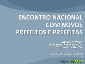 ENCONTRO NACIONAL COM NOVOS PREFEITOS E PREFEITAS Miriam