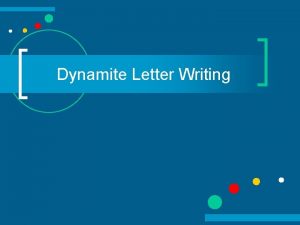 Dynamite Letter Writing What do I need to