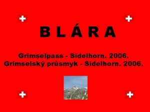 BLRA Grimselpass Sidelhorn 2006 Grimselsk prsmyk Sidelhorn 2006