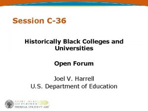 Session C36 Historically Black Colleges and Universities Open