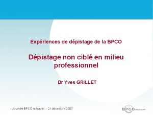 Expriences de dpistage de la BPCO Dpistage non