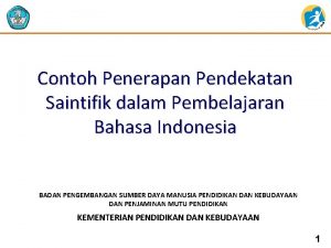 Contoh Penerapan Pendekatan Saintifik dalam Pembelajaran Bahasa Indonesia