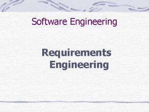 Software Engineering Requirements Engineering Software Engineering Phases in