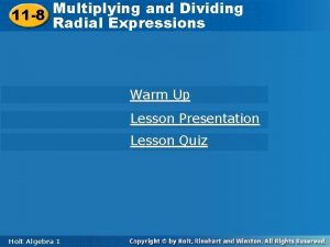 Multiplying and Dividing 11 8 Radical Radial Expressions