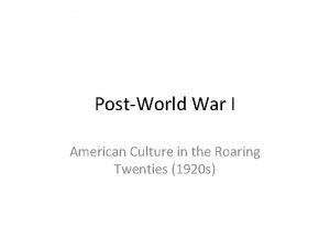 PostWorld War I American Culture in the Roaring