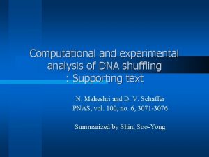 Computational and experimental analysis of DNA shuffling Supporting