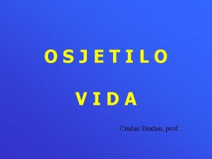 OSJETILO VIDA Crnec Draen prof OSJETILO VIDA OKO