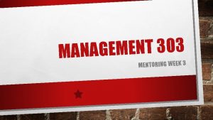 3 0 3 T N E MANAGEM MENTORING