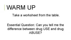 WARM UP Take a worksheet from the table