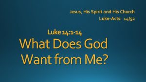 Jesus His Spirit and His Church LukeActs 1452