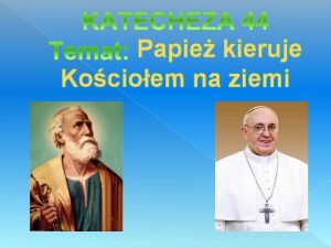 Papie kieruje Kocioem na ziemi Razem z rodzicami