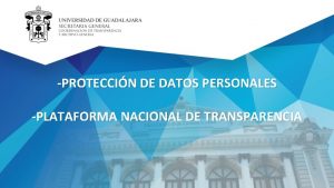 PROTECCIN DE DATOS PERSONALES PLATAFORMA NACIONAL DE TRANSPARENCIA