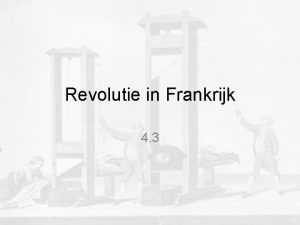 Revolutie in Frankrijk 4 3 A Een onhoudbare