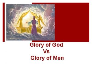 Glory of God Vs Glory of Men An