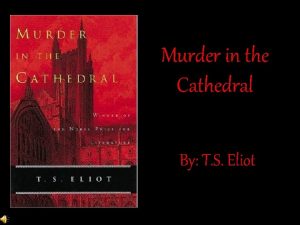 Murder in the Cathedral By T S Eliot