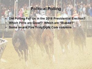 Political Polling Did Polling Fail Us in the
