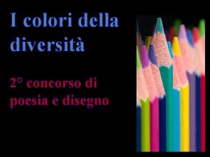 I colori della diversit 2 concorso di poesia