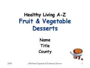 Healthy Living AZ Fruit Vegetable Desserts Name Title