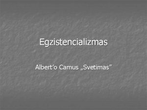 Egzistencializmas Alberto Camus Svetimas Egzistencializmo filosofija n n