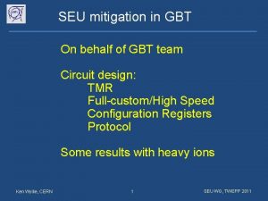 SEU mitigation in GBT On behalf of GBT