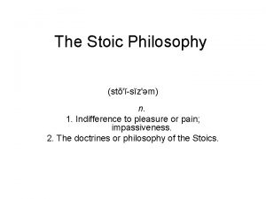 The Stoic Philosophy stszm n 1 Indifference to