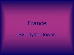 France By Taylor Downs Eiffel Tower The Eiffel