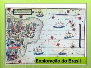 Explorao do Brasil 1 FASE 1500 a 1530