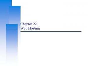 Chapter 22 Web Hosting Computer Center CS NCTU
