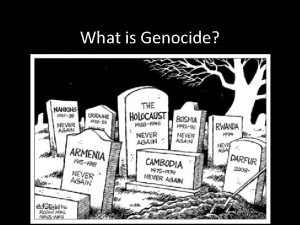 What is Genocide Definition of Genocide The International