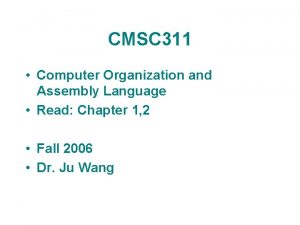 CMSC 311 Computer Organization and Assembly Language Read